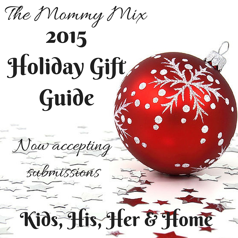 The Mommy Mix 2015 Holiday Gift Guide - Now Accepting Submissions