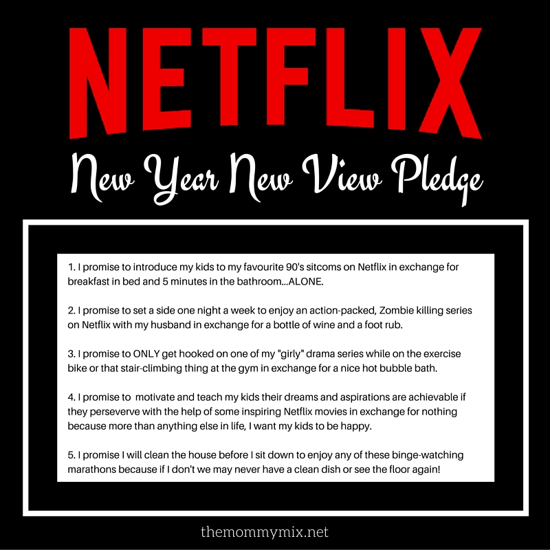 Take the New Year New View Pledge and binge-watch the heck out of your Netflix with some good ol' family time...and don't forget alone time. #NewYearNewView #StreamTeam